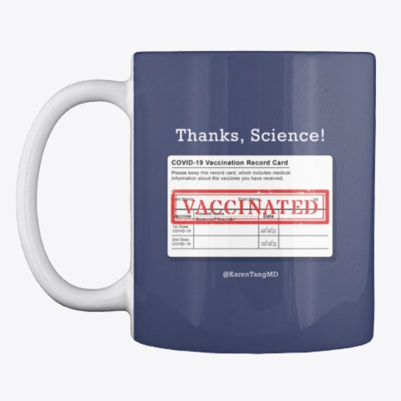 Thanks Science!  *VACCINATED*